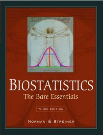 Biostatistics:  The Bare Essentials 3/E (Biostatistics: The Bare Essentials Biostatistics: The Bare E)