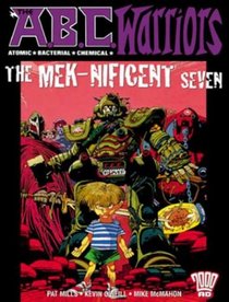 The A.B.C Warriors: The Mek-Nificent Seven (2000AD Presents)