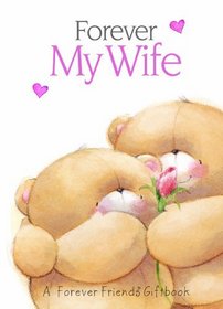 Forever My Wife: A Forever Friends Giftbook