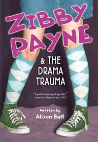 Zibby Payne & the Drama Trauma (Zibby Payne, Bk 2)