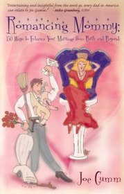 Romancing Mommy: From Birth and Beyond