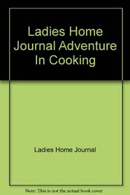 Ladies Home Journal Adventure In Cooking