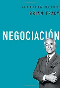 Negociacin (La biblioteca del xito) (Spanish Edition)