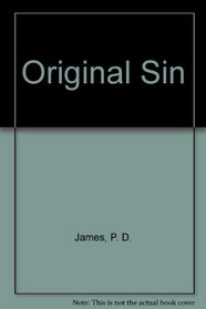 Original Sin (Adam Dalgliesh, Bk 9)  (Audio CD) (Unabridged)