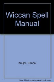 Wiccan Spell Manual