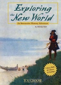 Exploring the New World: An Interactive History Adventure (You Choose Books)