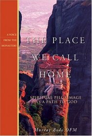 The Place We Call Home: Spiritual Pilgrimage as a Path to God