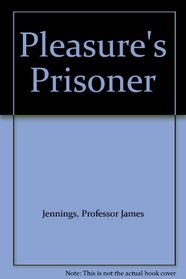 Pleasure's Prisoner (Confessions of a Concubine)