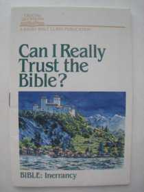 Can I Really Trust the Bible? Evidence for the Authenticity of God's Word (Discovery Series Bible Study: Six Studies for groups or Individuals)