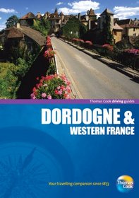 Driving Guides Dordogne, 4th (Drive Around - Thomas Cook)