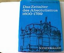Das Zeitalter des Absolutismus: 1600-1789 (Geschichte der Neuzeit) (German Edition)