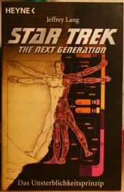 Star Trek. The Next Generation. Das Unsterblichkeits- Prinzip.