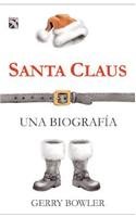 Santa Claus: Una biografia/ A Biography (Spanish Edition)