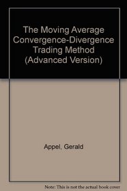 The Moving Average Convergence-Divergence Trading Method (Advanced Version)