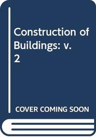 Constr_of_building Vol 2 3ed (v. 2)