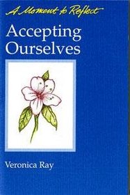 Accepting Ourselves: A Moment to Reflect