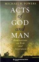 Acts of God and Man: Ruminations on Risk and Insurance (Columbia Business School Publishing)