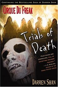 Trials of Death (Cirque Du Freak: Saga of Darren Shan, #5)