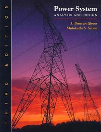 Power System Analysis and Design (with CD-ROM)