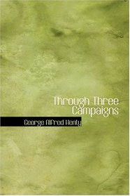 Through Three Campaigns