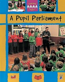 A Pupil Parliament (Taking Part)