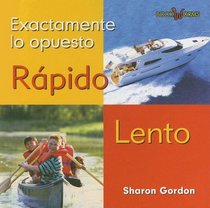 Rapido Lento/ Fast Slow (Bookworms - Exactamente Lo Opuesto) (Spanish Edition)