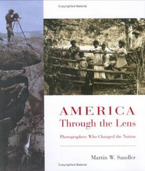 America Through the Lens: Photographers Who Changed the Nation