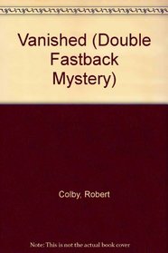 Vanished (Double Fastback Mystery)