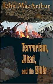 Terrorism, Jihad, And The Bible