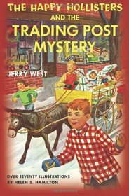 The Happy Hollisters and the Trading Post Mystery