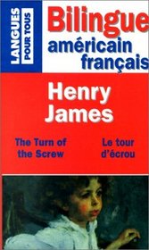 Le Tour d'Ecrou / Turn of the Screw (Le livre de poche: bilingue) (French and English Edition)