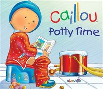 Caillou Potty Time (Hand in Hand Series)