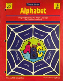 Alphabet: Integrated Activities for Whole Language and Thematic Teaching