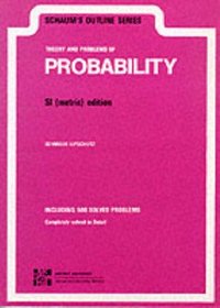 Schaum's Outline of Theory and Problems of Probability (Schaum's Outline S.)