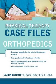 Case Files in Physical Therapy Orthopedics (Physical Therapy Case Files)