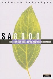 SA8000: The Definitive Guide to the New Social Standard