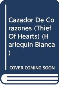 Cazador De Corazones  (Thief Of Hearts) (Harlequin Bianca)
