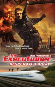 Desperate Cargo (Executioner, No 377)
