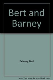 Bert and Barney