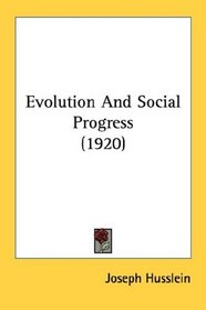 Evolution And Social Progress (1920)