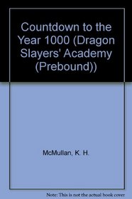 Countdown to the Year 1000 (Dragon Slayers' Academy (Library))