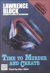 Time to Murder and Create (Matthew Scudder Mysteries (Audio))