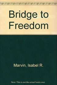 Bridge to Freedom
