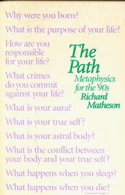 The Path: Metaphysics for the '90s
