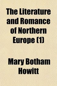 The Literature and Romance of Northern Europe (1)