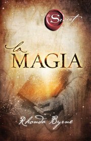La magia (The Secret) (Spanish Edition)