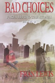 Bad Choices: Faces Behind the Stones (Volume 2)