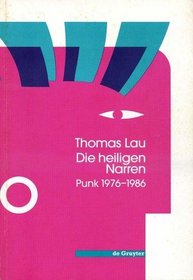 Die Heilgen Narren: Punk 1976 1986 (Materialie Soziologie, Tb 1)