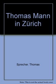 Thomas Mann in Zrich  (German Edition)