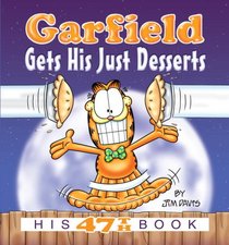 Garfield Gets His Just Desserts: His 47th Book (Garfield)